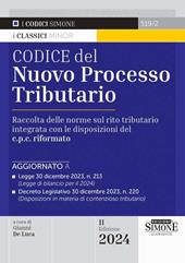 Codice del nuovo processo tributario. Raccolta delle norme sul rito tributario integrata con le disposizioni del c.p.c. rifomato