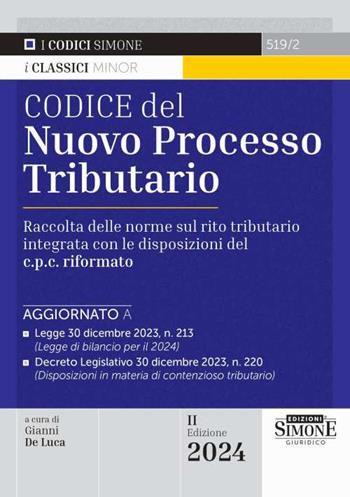 Codice del nuovo processo tributario. Raccolta delle norme sul rito tributario integrata con le disposizioni del c.p.c. rifomato  - Libro Edizioni Giuridiche Simone 2024, I Codici Simone | Libraccio.it
