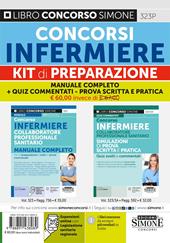 Concorsi infermiere. Kit di preparazione. Manuale completo + Quiz Commentati. Prova scritta e pratica. Con espansione online