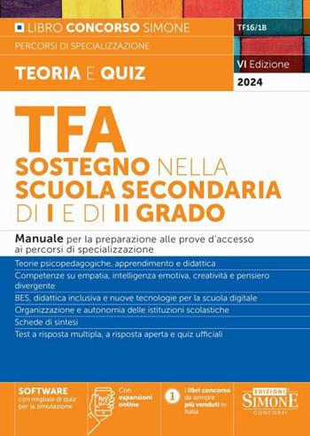 TFA sostegno nella scuola secondaria di I e di II grado. Manuale per la preparazione alle prove d'accesso ai percorsi di specializzazione. Con espansioni online. Con software di simulazione  - Libro Edizioni Giuridiche Simone 2024 | Libraccio.it