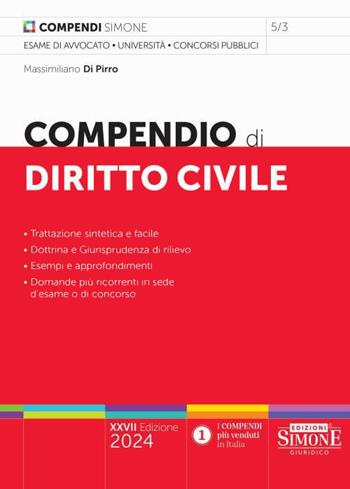 Compendio di diritto civile. Trattazione sintetica e facile. Dottrina e Giurisprudenza di rilievo. Esempi e approfondimenti. Domande più ricorrenti in sede d'esame o di concorso - Massimiliano Di Pirro - Libro Edizioni Giuridiche Simone 2024, Compendi | Libraccio.it