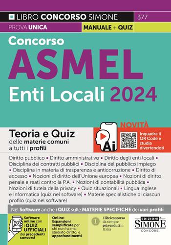 Concorso ASMEL Enti Locali 2024. Teoria e quiz delle materie comuni a tutti i profili. Con espansione online. Con software di simulazione  - Libro Edizioni Giuridiche Simone 2024, Concorsi e abilitazioni | Libraccio.it