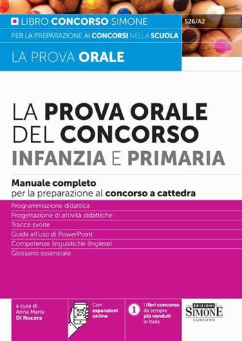 La prova orale del Concorso per Infanzia e Primaria. Manuale completo per la preparazione al concorso a cattedra. Con espansioni online  - Libro Edizioni Giuridiche Simone 2024, Concorsi nella scuola | Libraccio.it