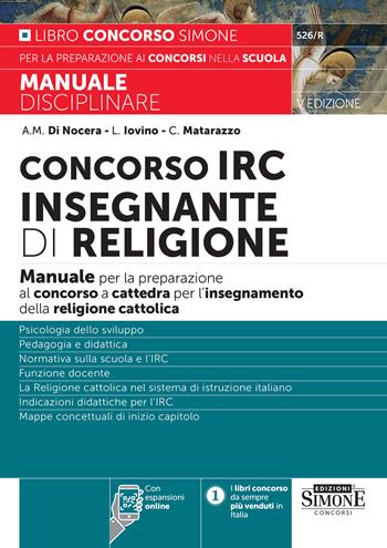 Concorso IRC Insegnante di Religione. Manuale per la preparazione al concorso a cattedra per l'insegnamento della religione cattolica. Con espansione online - Anna Maria Di Nocera, Carmine Matarazzo - Libro Edizioni Giuridiche Simone 2024, Concorsi nella scuola | Libraccio.it