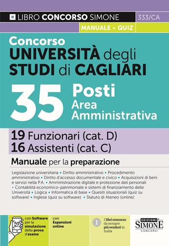 Concorso Università degli Studi di Cagliari. 35 posti area amministrativa. 19 Funzionari 16 Assistenti. Manuale per la preparazione. Con espansione online. Con software di simulazione  - Libro Edizioni Giuridiche Simone 2024, Concorsi e abilitazioni | Libraccio.it