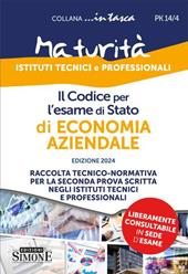 Il codice per l'esame di Stato di economia aziendale. Raccolta tecnico-normativa per la seconda prova scritta negli istituti tecnici e professionali. Con schemi e schede per lo studio e il ripasso degli argomenti trattati