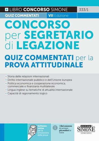 Il concorso per segretario di legazione. Quiz commentati per la prova attitudinale. Con software di simulazione  - Libro Edizioni Giuridiche Simone 2024, Concorsi e abilitazioni | Libraccio.it