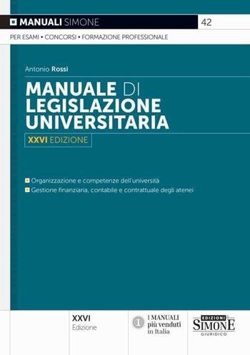 Manuale di legislazione universitaria - Antonio Rossi - Libro Edizioni Giuridiche Simone 2024, Manuali | Libraccio.it