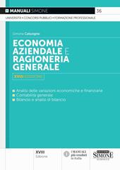Economia aziendale e ragioneria generale. Analisi delle variazioni economiche e finanziarie, contabilità generale, bilancio e analisi di bilancio