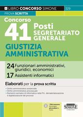 329 - Concorso 41 Posti Segretariato Generale Giustizia Amministrativa 24 Funzionari amministrativi, giuridici, economici - 17 Assistenti Informatici - Elaborati per la prova scritta