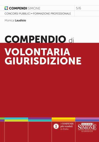 Compendio di volontaria giurisdizione - Monica Laudisio - Libro Edizioni Giuridiche Simone 2024, Compendi | Libraccio.it