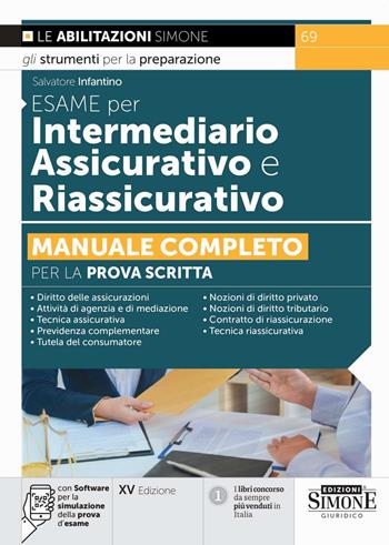 Esame per intermediario assicurativo e riassicurativo. Manuale completo per la prova scritta. - Salvatore Infantino - Libro Edizioni Giuridiche Simone 2024, Concorsi e abilitazioni | Libraccio.it