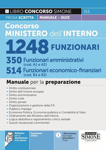 Concorso Ministero dell'Interno 1248 funzionari. 350 funzionari amministrativi (cod. A1 e A2). 514 funzionari economico-finanziari (cod. B1 e B2). Manuale per la prova scritta. Con videolezioni di logica  - Libro Edizioni Giuridiche Simone 2024, Concorsi e abilitazioni | Libraccio.it