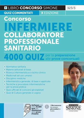 Concorso infermiere collaboratore professionale sanitario. Quiz per la preparazione alle prove concorsuali.  - Libro Edizioni Giuridiche Simone 2024, Concorsi e abilitazioni | Libraccio.it