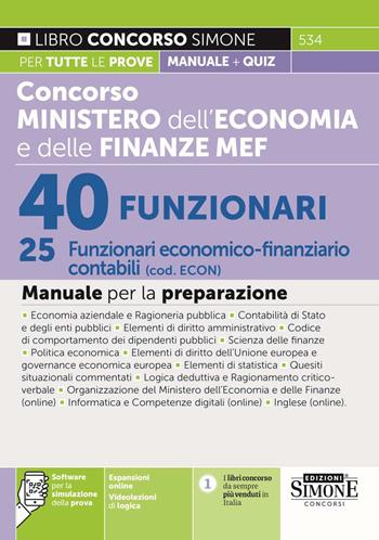 Concorso Ministero dell'economia e delle finanze MEF. 40 funzionari, 25 funzionari economico-finanziario contabili (cod. ECON). Manuale per la preparazione.  - Libro Edizioni Giuridiche Simone 2024, Il libro concorso | Libraccio.it
