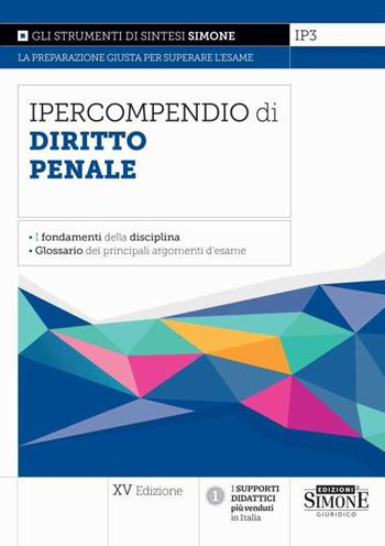Ipercompendio di diritto penale. I fondamenti della disciplina. Glossario dei principali argomenti d'esame  - Libro Edizioni Giuridiche Simone 2024, Ipercompendi | Libraccio.it