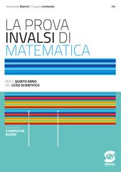 La prova INVALSI di matematica. Per il 5° anno dei Licei scientifici. Con e-book. Con espansione online