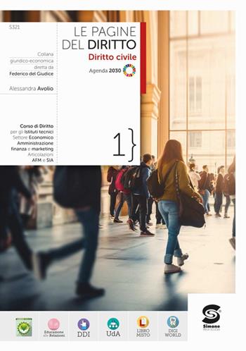 Le pagine del diritto. Con Agenda 2030. Per le Scuole superiori. Vol. 1: Diritto civile - Alessandra Avolio - Libro Simone per la Scuola 2024 | Libraccio.it
