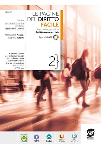 Le pagine del diritto facile. Con e-book. Con espansione online. Vol. 2: Diritto commerciale - Roberta Orsini, Alessandra Avolio - Libro Simone per la Scuola 2024 | Libraccio.it