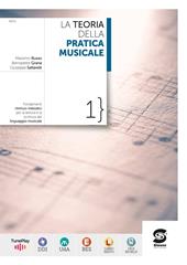 La teoria della pratica musicale. Con e-book. Con espansione online. Vol. 1: Fondamenti ritmo-melodici per la lettura e la scrittura del linguaggio musicale