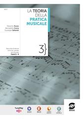 La teoria della pratica musicale. Con e-book. Con espansione online. Vol. 3: Raccolta di letture ritmiche III e IV corso
