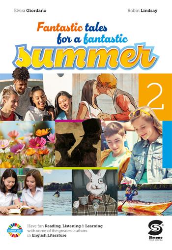 Fantastic tales for a fantastic summer. Vol. 2 - Elvira Giordano, Robin Lindsay - Libro Simone per la Scuola 2024 | Libraccio.it