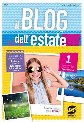 Il blog dell'estate. Vol. 1 - Alessandra Valenti - Libro Simone per la Scuola 2024 | Libraccio.it