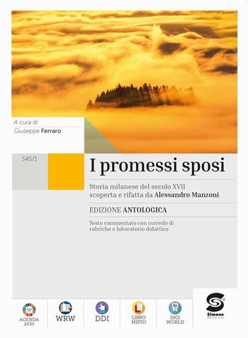 I Promessi sposi. Storia milanese del XVII secolo. Per le Scuole superiori. - Alessandro Manzoni - Libro Simone per la Scuola 2025 | Libraccio.it
