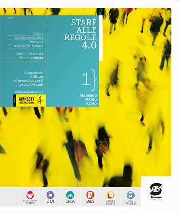 Stare alle regole 4.0. Con Laboratorio, Educazione digitale. Per le Scuole superiori. Vol. 1 - Pietro Emanuele, Roberta Orsini, AMNESTY ITALIA - Libro Simone per la Scuola 2025 | Libraccio.it