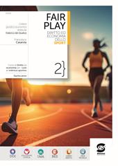 Fair play. Diritto ed economia dello sport. Per le Scuole superiori. Con e-book. Con espansione online. Vol. 2
