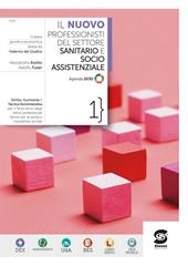 Il Nuovo professionisti del settore sanitario e socio-assistenziale. Diritto e tecnica amministrativa per IPSS. Con e-book. Con espansione online. Vol. 1