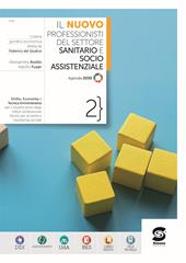 Il Nuovo professionisti del settore sanitario e socio-assistenziale. Diritto e tecnica amministrativa per IPSS. Con e-book. Con espansione online. Vol. 2