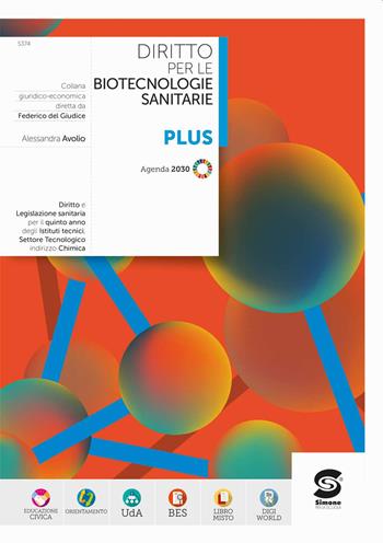 Diritto per le biotecnologie sanitarie plus. Per le Scuole superiori. - Alessandra Avolio - Libro Simone per la Scuola 2025 | Libraccio.it