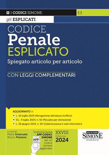 Codice penale esplicato. Spiegato articolo per articolo con Leggi complementari. Con App Codici Simone  - Libro Edizioni Giuridiche Simone 2025, I Codici Esplicati | Libraccio.it