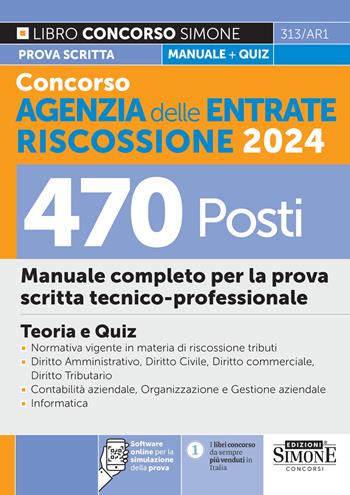 Concorso Agenzia delle Entrate Riscossione 2024. 470 posti. Manuale completo per la prova scritta tecnico-professionale. Con espansione online. Con software di simulazione  - Libro Edizioni Giuridiche Simone 2024, Il libro concorso | Libraccio.it