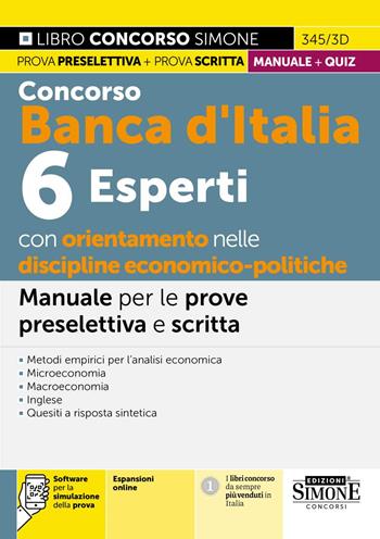 Concorso Banca d'Italia. 6 rsperti con orientamento nelle discipline economico-politiche. Manuale per le prove preselettiva e scritta. Teoria e quiz. Con espansioni online.  - Libro Edizioni Giuridiche Simone 2024, Concorsi e abilitazioni | Libraccio.it