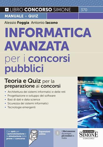 Informatica avanzata per i concorsi pubblici. Teoria e quiz per la preparazione ai concorsi. Con espansione online - Antonio Iacono, Alessio Foggia - Libro Edizioni Giuridiche Simone 2024, Concorsi e abilitazioni | Libraccio.it