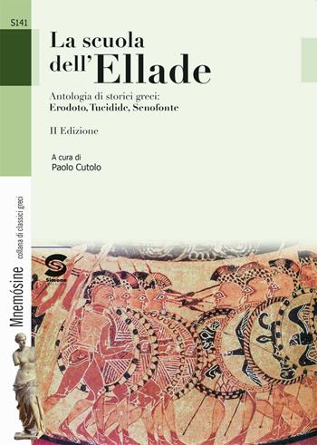 La scuola dell'Ellade. Antologia di storici greci Erodoto, Tucidide, Senofonte. Per le Scuole superiori.  - Libro Simone per la Scuola 2025 | Libraccio.it