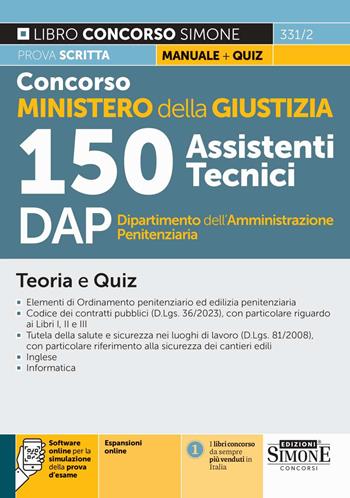 Concorso Ministero della Giustizia. 150 assistenti tecnici DAP Dipartimento dell'Amministrazione Penitenziaria. Teoria e quiz. Con espansioni online. Con software di simulazione  - Libro Edizioni Giuridiche Simone 2024, Concorsi e abilitazioni | Libraccio.it