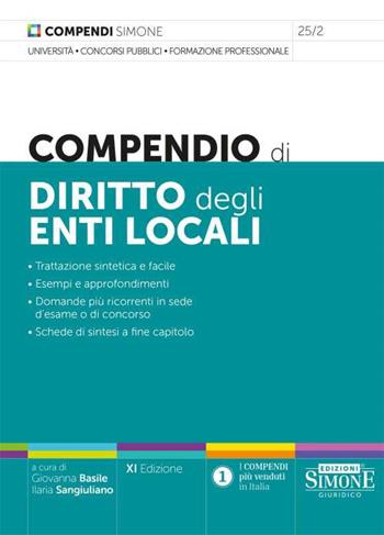 Compendio di diritto degli enti locali. Trattazione sintetica e facile. Esempi e approfondimenti. Domande più ricorrenti in sede d'esame o di concorso. Schede di sintesi a fine capitolo  - Libro Edizioni Giuridiche Simone 2024, Compendi | Libraccio.it