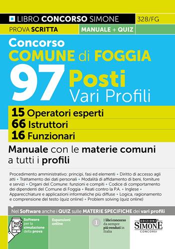 Concorso Comune di Foggia 97 posti vari profili: 15 operatori esperti, 66 istruttori, 16 funzionari. Manuale con le materie comuni a tutti i profili. Con espansioni online. Con software di simulazione  - Libro Edizioni Giuridiche Simone 2024, Concorsi e abilitazioni | Libraccio.it