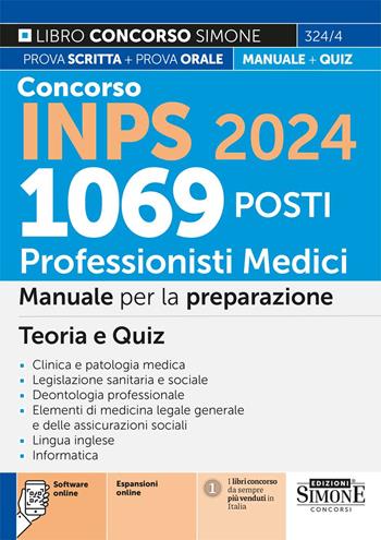 Concorso INPS 2024. 1069 posti professionisti medici. Manuale per la preparazione al concorso. Con espansione online. Con software di simulazione  - Libro Edizioni Giuridiche Simone 2024, Concorsi e abilitazioni | Libraccio.it