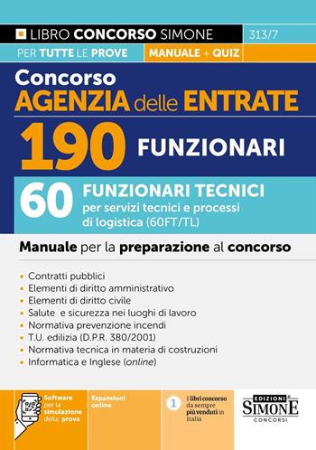 Concorso Agenzia delle Entrate. 190 funzionari. 60 funzionari tecnici per servizi tecnici e processi di logistica (60FT/TL). Manuale per la preparazione al concorso.  - Libro Edizioni Giuridiche Simone 2024, Concorsi e abilitazioni | Libraccio.it