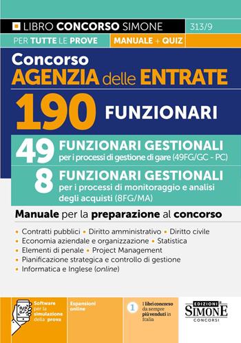 Concorso Agenzia delle Entrate. 190 funzionari. 49 funzionari gestionali per i processi di gestione gare (49FG/GC - PC). 8 funzionari gestionali per i processi di monitoraggio e analisi degli acquisti (8FG/MA). Manuale per la preparazione al concorso.  - Libro Edizioni Giuridiche Simone 2024, Concorsi e abilitazioni | Libraccio.it