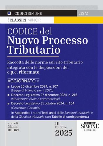Codice del nuovo processo tributario. Raccolta delle norme sul rito tributario integrata con le disposizioni del c.p.c. rifomato  - Libro Edizioni Giuridiche Simone 2025, I Codici Simone | Libraccio.it