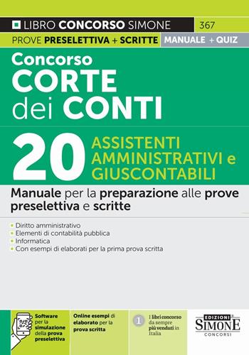 Concorso Corte dei Conti 2025. 20 assistenti amministrativi e giuscontabili. Manuale per la preparazione alle prove preselettiva e scritte. Con espansioni semplificate.  - Libro Edizioni Giuridiche Simone 2025, Concorsi e abilitazioni | Libraccio.it