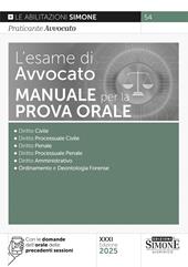 L'esame di avvocato. Manuale per la prova orale. Con espansioni online