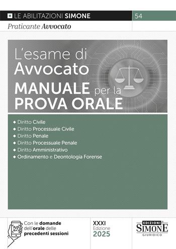 L'esame di avvocato. Manuale per la prova orale. Con espansioni online  - Libro Edizioni Giuridiche Simone 2025, Saranno avvocati | Libraccio.it