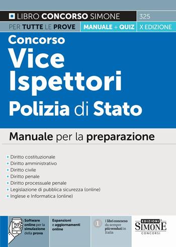 Concorso Vice Ispettori Polizia di Stato. Manuale per la preparazione. Con espansioni e aggiornamenti online. Con software di simulazione  - Libro Edizioni Giuridiche Simone 2025, Concorsi e abilitazioni | Libraccio.it