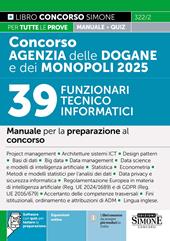 Concorso Agenzia delle Dogane e dei Monopoli 2025. 39 funzionari tecnico informatici. Manuale per la preparazione al concorso. Con espansioni online. Con software di simulazione